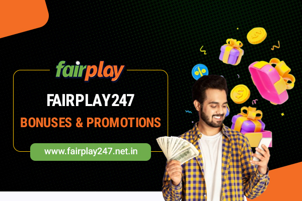 Fairplay247 Bonuses & Promotions