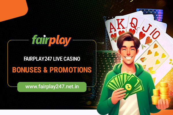 Fairplay247 Live Casino Bonuses & Promotions