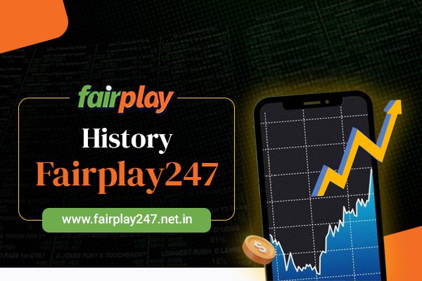 History Of Fairplay247