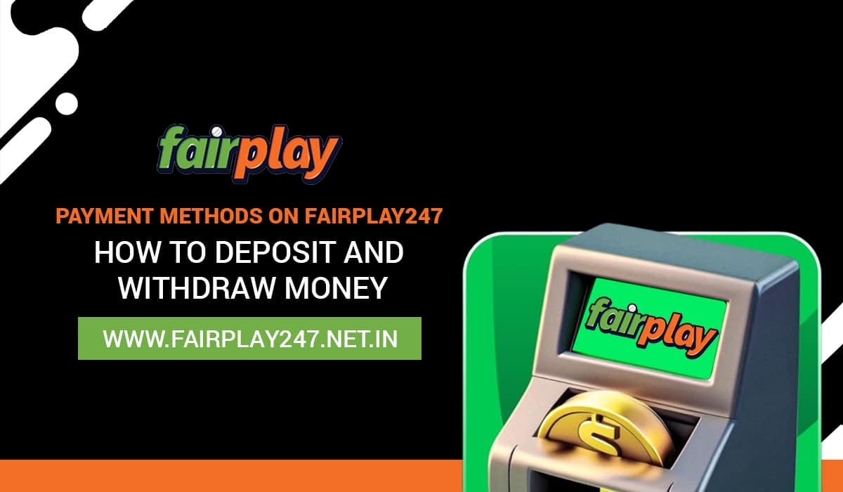 Payment Methods on Fairplay247