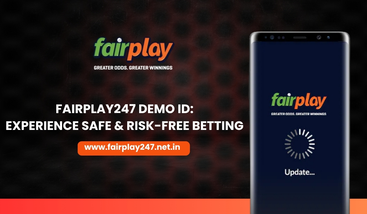 Fairplay247 Demo ID Experience Safe & Risk-Free Betting