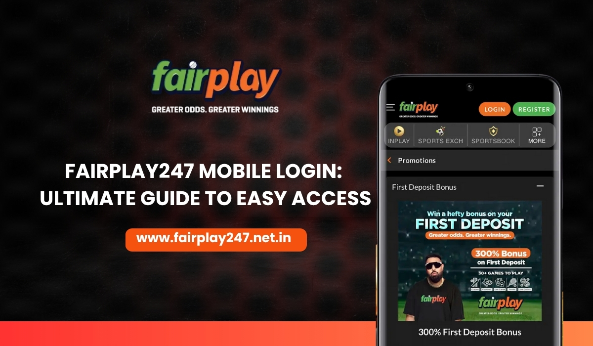 Fairplay247 Mobile Login Ultimate Guide to Easy Access