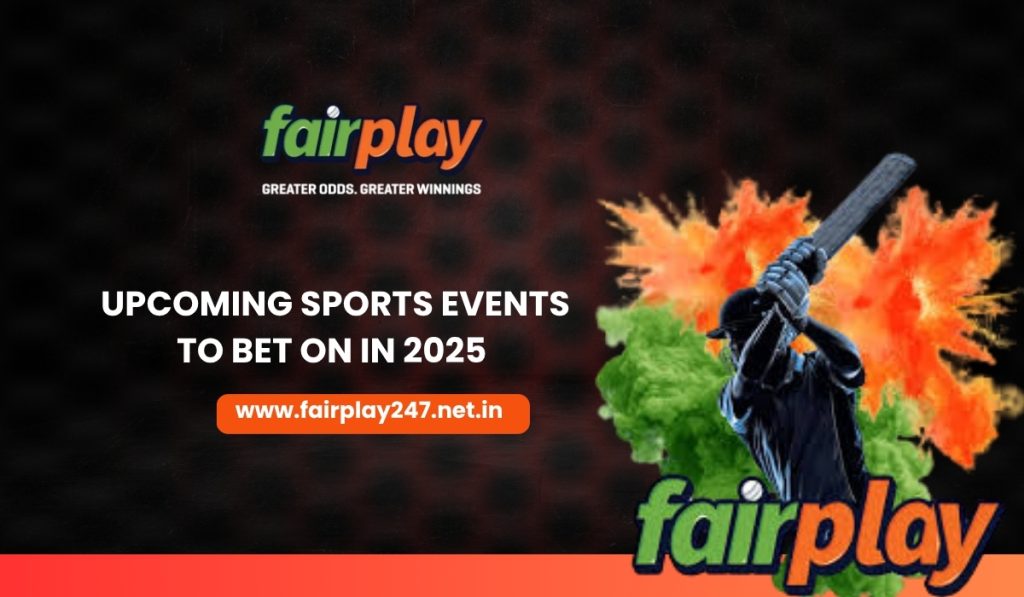 Upcoming Sports Events to Bet on in 2025