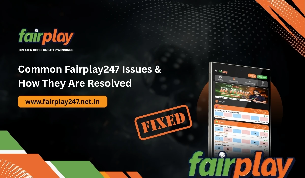 Common Fairplay247 Issues & How They Are Resolved