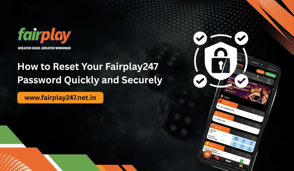 How to Reset Your Fairplay247 Password Quickly and Securely