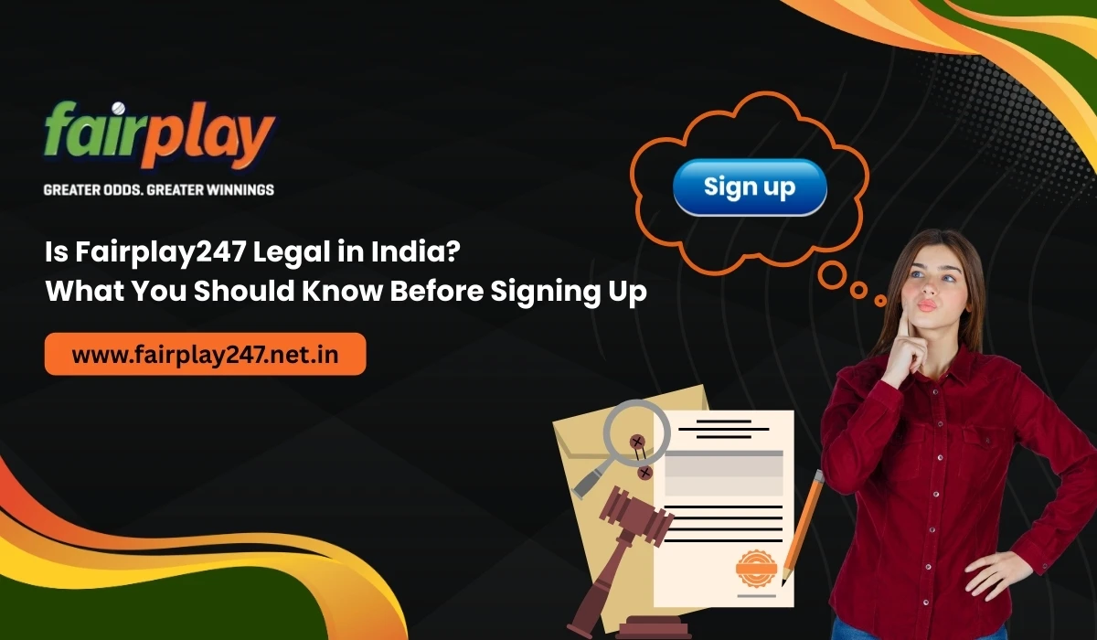 Is Fairplay247 Legal in India_ What You Should Know Before Signing Up