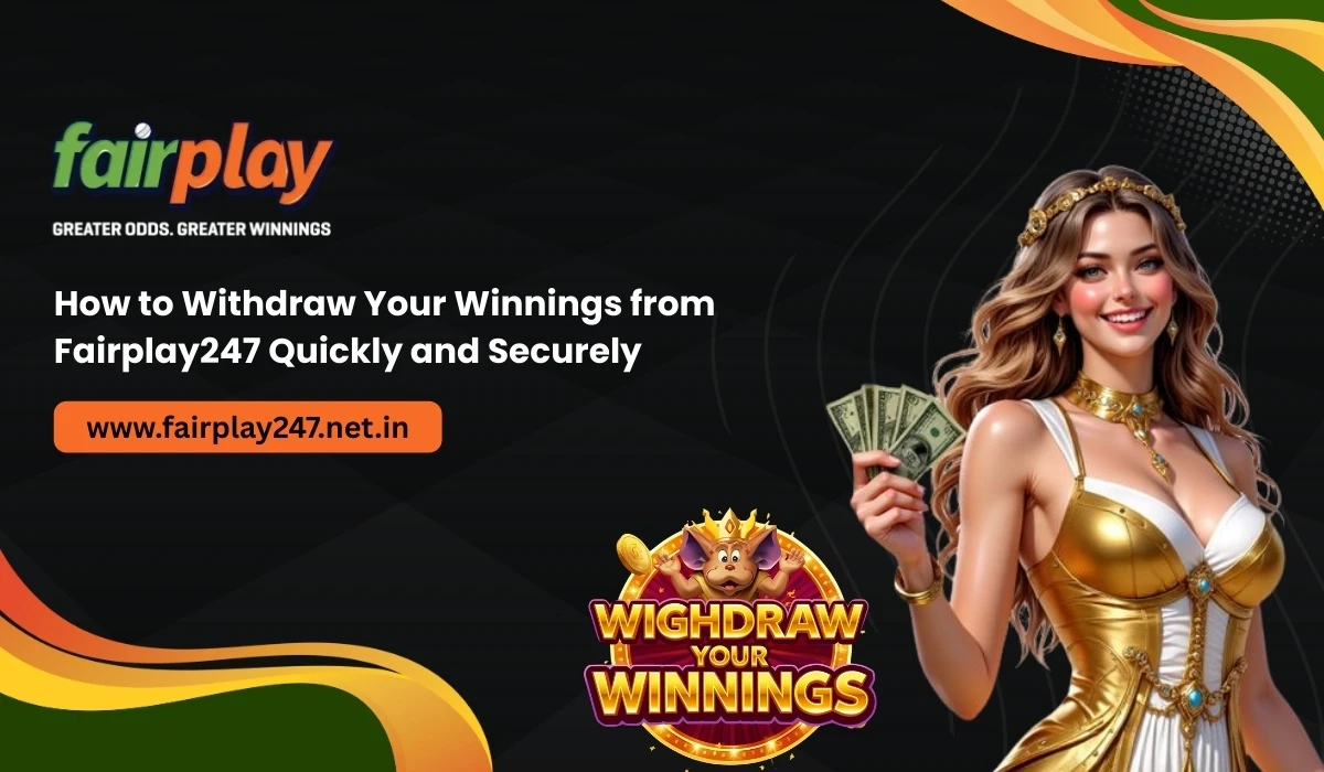 How to Withdraw Your Winnings from Fairplay247 Quickly and Securely